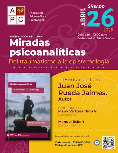 Miradas psicoanalíticas. Del traumatismo a la epistemología