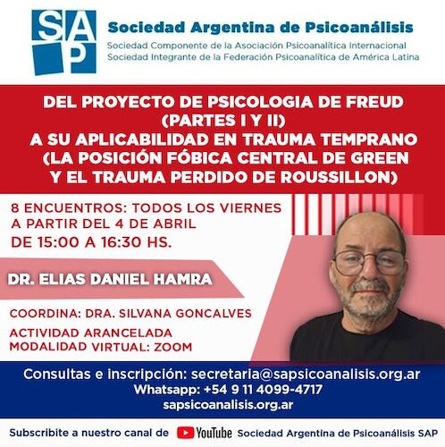 DEL PROYECTO DE PSICOLOGÍA DE FREUD (PARTES I Y II) A SU APLICABILIDAD EN TRAUMA TEMPRANO (LA POSICIÓN FÓBICA CENTRAL DE GREEN Y EL TRAUMA PERDIDO...